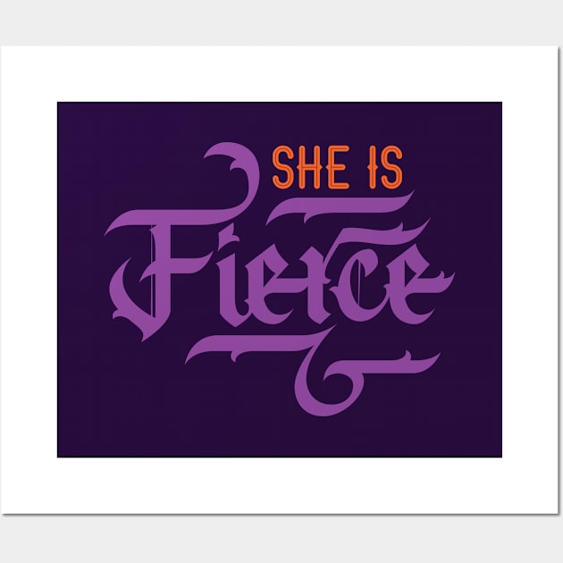 She is Fierce Wall Art by polliadesign